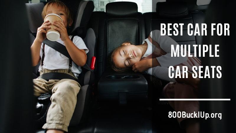 best car for multiple car seats